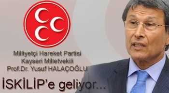  Kayseri Milletvekili Türk Tarihçi  Yusuf Halaçoğlu, İskilip'e Geliyor
