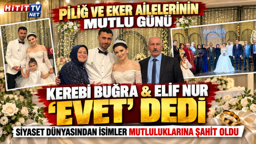 Kerebi Buğra Piliğ ile Elif Nur Eker Dünyaevine Girdi