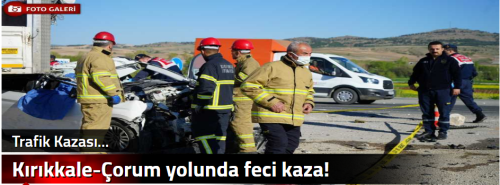 Kırıkkale-Çorum yolunda feci kaza!