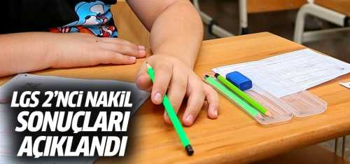 LGS 2'nci nakil sonuçları açıklandı