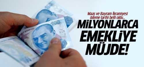 Maaş ve Bayram İkramiyesi ödemesi başlıyor