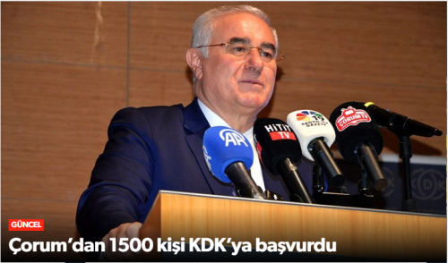 Mehmet Akarca "Çorum’dan 1500 kişi KDK’ya başvurduğunu" Söyledi