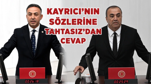 Mehmet Tahtasız'dan Vahit Kayırıcıya sert sözler