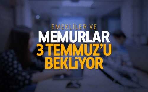 Memur ve emeklilerin gözü Pazartesi gününde