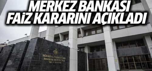 Merkez Bankası  faiz kararını sabit tuttu