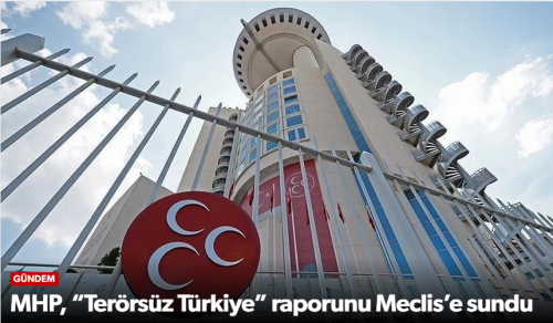 MHP, “Terörsüz Türkiye” raporunu Meclis’e sundu