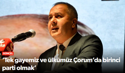 MHP Çorum’da 2026’yı Seçim Hazırlık Yılı İlan Etti!