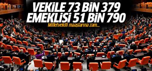 Milletvekili maaşlarına sağlam zam!