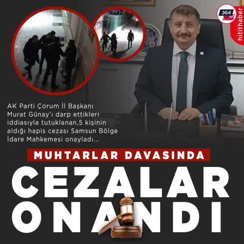 Muhtarlar Davasını Samsun Bölge Adliye Mahkemesi Onayladı