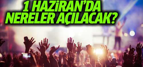 Normalleşme takviminde milat 1 Haziran