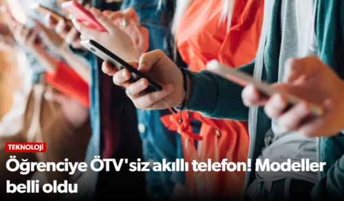 Öğrencilere ÖTV’siz Akıllı Telefon