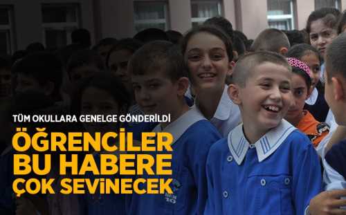 Öğrencileri sevindiren haber Bakandan geldi