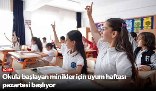 Okula Başlayan minikler İçin Uyum Haftası Pazartesi