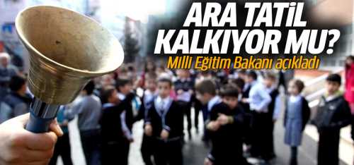 Okullarda ara tatil kalkıyor mu?