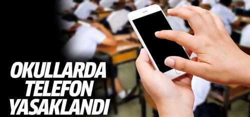 Okullarda telefon yasaklandı