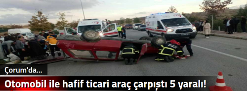 Otomobil ile hafif ticari araç çarpıştı 5 yaralı!