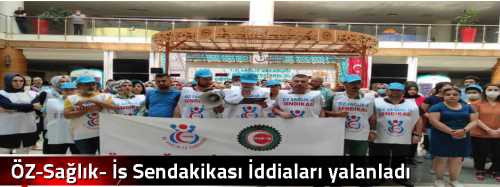 ÖZ-Sağlık- İş  Sendakikası İddiaları yalanladı!