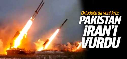 Pakistan İran’ı vurdu!