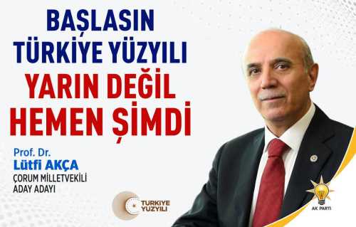 Prf.Dr. Lütfi Akça Milletvekili Aday Adayı