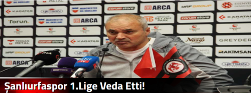 Şanlıurfaspor 1.Lige Veda Etti!