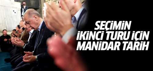 Seçimin ikinci turu 28 Mayıs'ta yapılacak