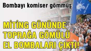 Siirt'de Ak parti mitingi öncesi Komiserden Başbakan'ın mitingine el bombası