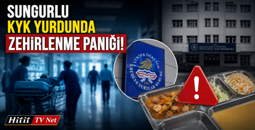 Sungurlu KYK Yurdunda Zehirlenme Paniği!