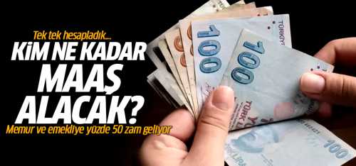  Tahmini Kim ne kadar maaş alacak?
