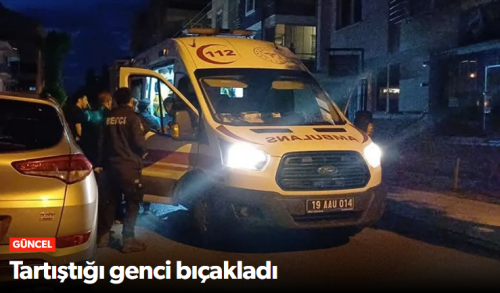 Tartışma Bıçaklı Saldırıya Dönüştü!