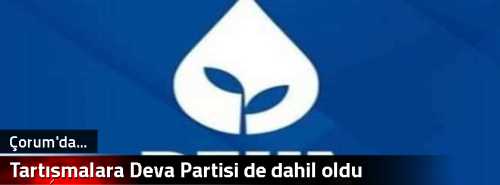 Tartışmalara Deva Partisi de dahil oldu
