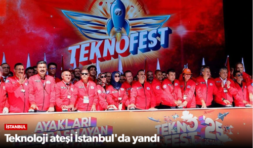 Teknoloji ateşi TEKNOFEST İstanbul'da Yandı!