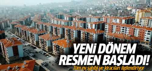 Tüm ev sahibi ve kiracılar Yeni dönem resmen başladı!