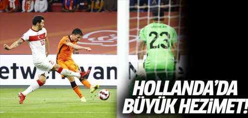Türkiye, Hollanda'ya 6-1 kaybetti!