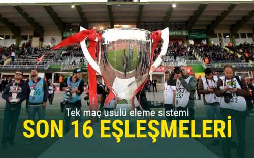 Türkiye Kupası'nda son 16 eşleşme