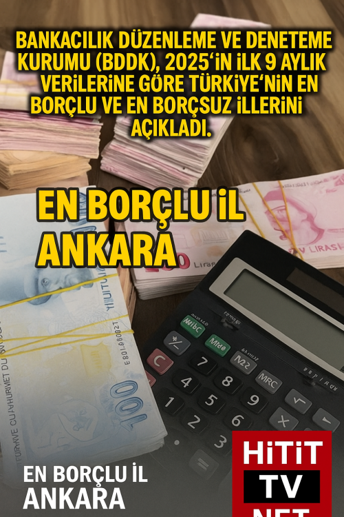 Türkiye'nin En Borçlu ve En Borçsuz İlleri Açıklandı