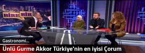 Ünlü Gurme Akkor Türkiye'nin en iyisi Çorum 