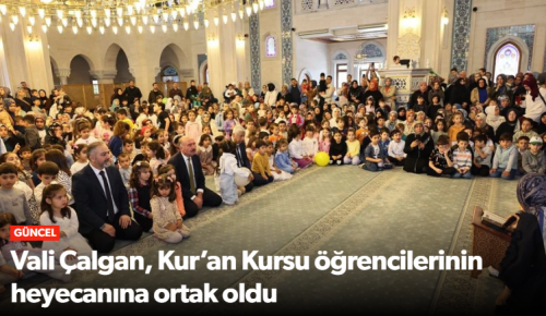 Vali Ali Çalgan 4-6 yaş Kur'an kursu öğrencileri yıl sonu etkinliğinde buluştu!