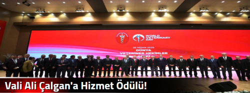 Vali Ali Çalgan'a Hizmet Ödülü!