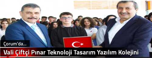 Vali Çiftçi Pınar Teknoloji Tasarım Yazılım Kolejini Ziyaret Etti