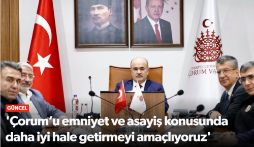 Vali Dağlı "Asayiş  iyi ancak yeterli değil"