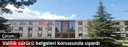 Valilik sürücü belgeleri konusunda uyardı