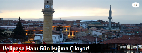 Velipaşa Hanı Gün Işığına Çıkıyor!