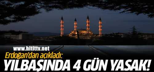 Yılbaşında dört gün sokağa çıkma sınırlaması 