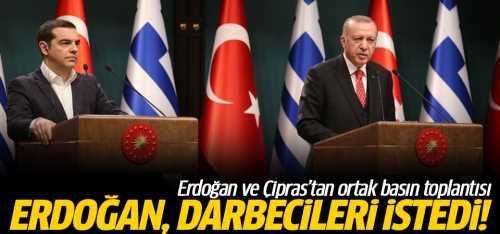 Yunanlılardan darbecileri istedik