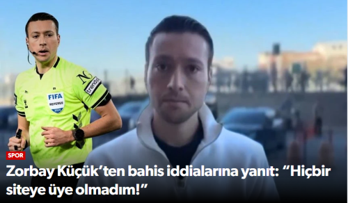 Zorbay Küçük “Hiçbir siteye üye olmadım!” dedi