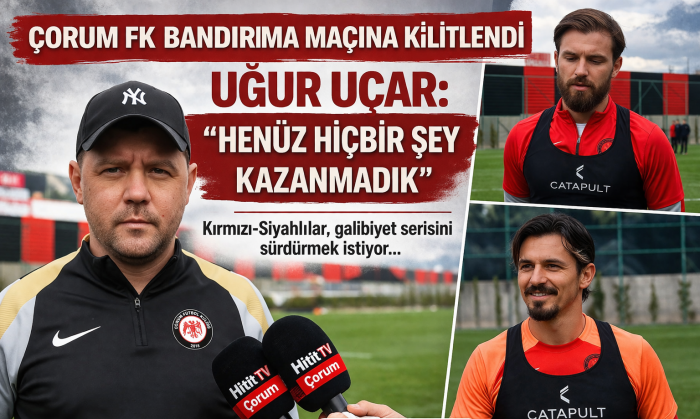 “Arca Çorum FK Bandırma maçına kilitlendi!