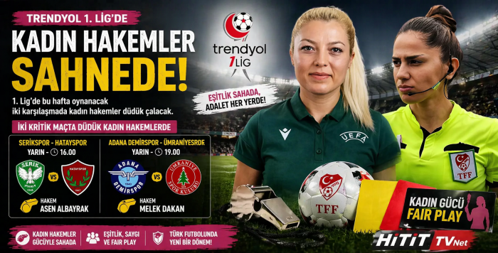 1. Lig’de Kadın Hakemler Düdük Çalacak!