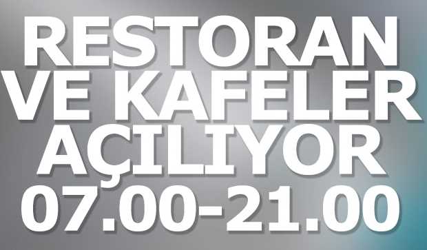 1 Haziran'da Kafe ve lokantalar açılıyor