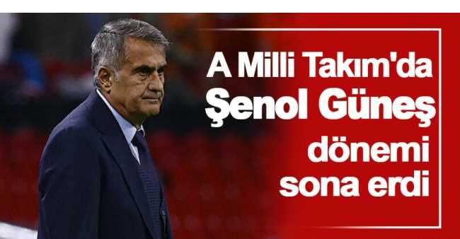 2. Şenol Güneş dönemi sona erdi!
