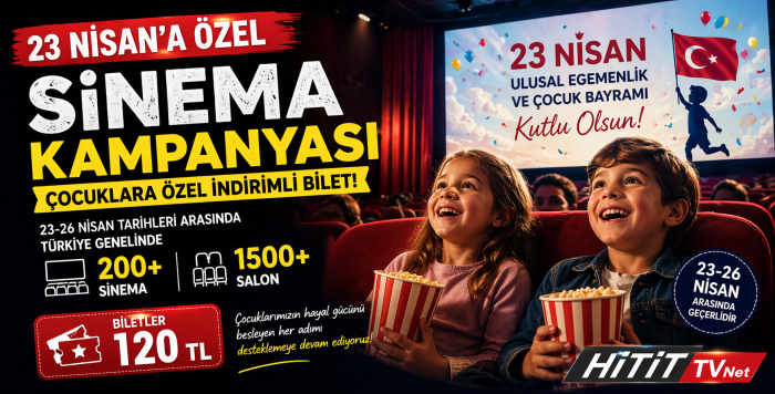 23 Nisan'a Özel Sinema Kampanyası!